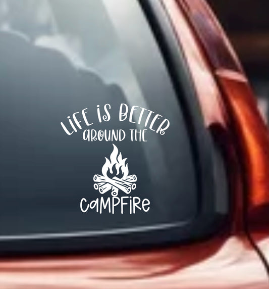 Life is better around the campfire vinyl decal